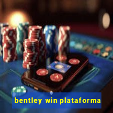 bentley win plataforma